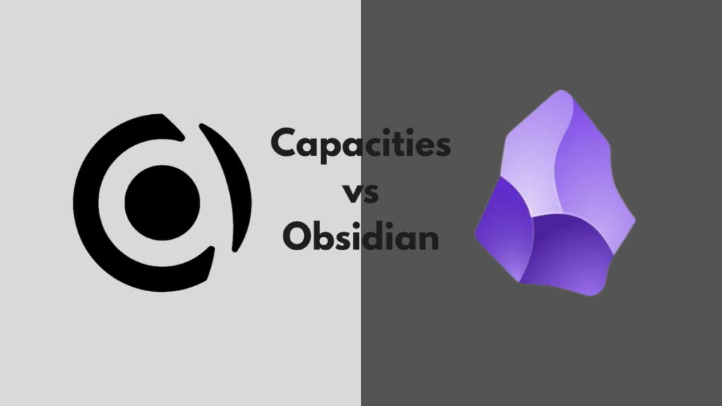 Capacities vs Obsidian comparison showing two note-taking apps for beginners in 2026