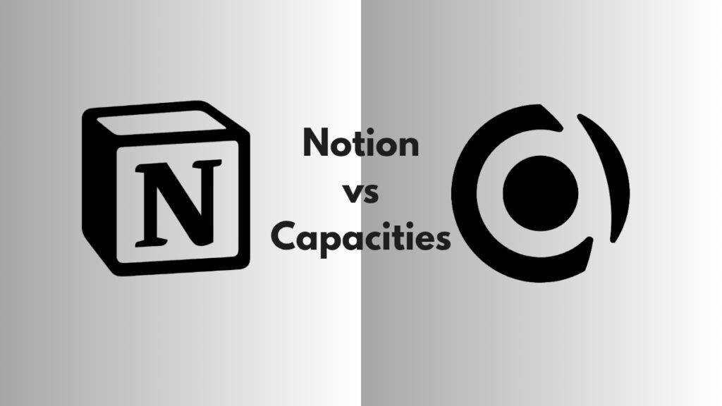 Notion vs Capacities note-taking app comparison image